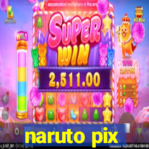 naruto pix